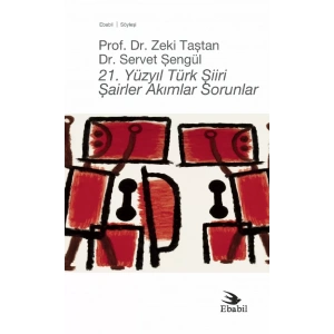 21. YÜZYIL TÜRK ŞİİRİ - Şairler Akımlar Sorunlar