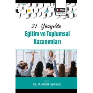 21. Yüzyılda Eğitim ve Toplumsal Kazanımları