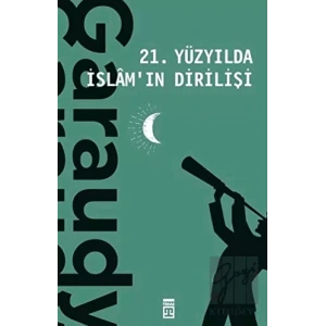 21. Yüzyılda İslamın Dirilişi