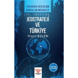 21. Yüzyılda Jeostrateji ve Türkiye