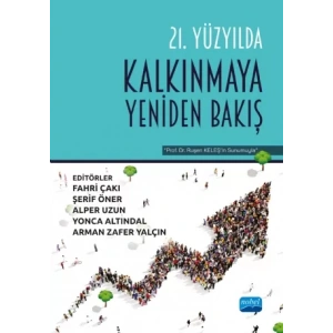 21. Yüzyılda KALKINMAYA YENİDEN BAKIŞ