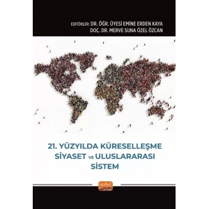 21. Yüzyılda Küreselleşme, Siyaset ve Uluslararası Sistem
