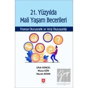 21. Yüzyılda Mali Yaşam Becerileri Finansal Okuryazarlık ve Vergi Okuryazarlığı