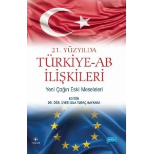 21. Yüzyılda Türkiye-AB İlişkileri