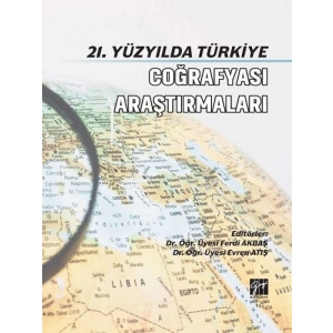 21. Yüzyılda Türkiye Coğrafyası Araştırmaları - Ferdi Akbaş