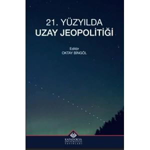 21. Yüzyılda Uzay Jeopolitiği