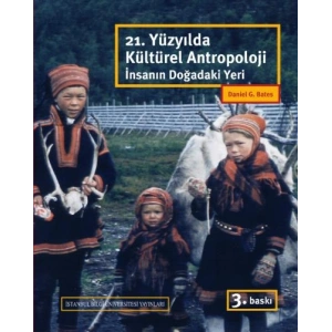 21.Yüzyılda Kültürel Antropoloji: İnsanın Doğadaki Yeri