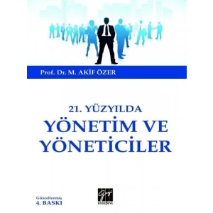 21.Yüzyılda Yönetim ve Yöneticiler - M. Akif Özer
