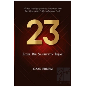 23 - Lider Bir Şahsiyetin İnşası