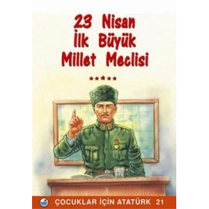 23 Nisan - İlk Büyük Millet Meclisi
