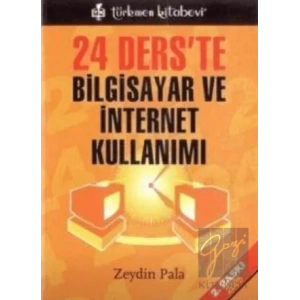 24 Derste Bilgisayar ve İnternet Kullanımı