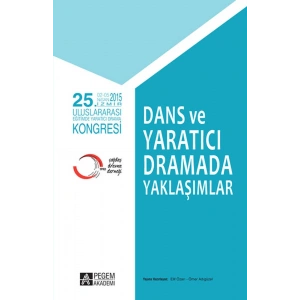 25. Uluslararası Eğitimde Yaratıcı Drama Kongresi - Dans ve Yaratıcı Dramada Yaklaşımlar