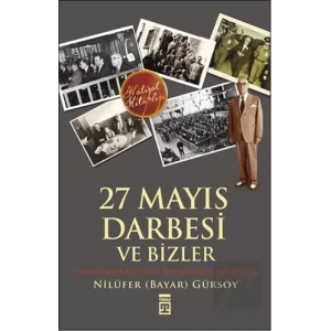27 Mayıs Darbesi ve Bizler