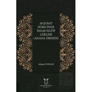 28 Şubat Sürecinde İmam Hatip Liseleri (Adana Örneği)