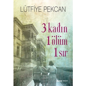 3 Kadın 1 ölüm 1 Sır