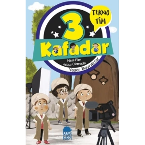 3 Kafadar - Nasıl Film Yıldızı Olamadık