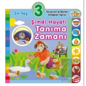 3+ Yaş Şimdi Hayatı Tanıma Zamanı