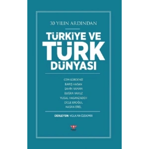 30 Yılın Ardından Türkiye ve Türk Dünyası