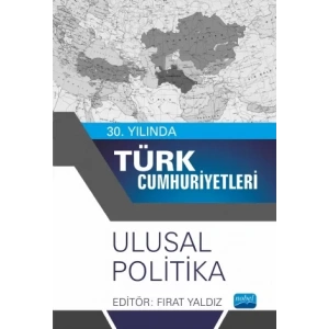 30. Yılında Türk Cumhuriyetleri - Ulusal Politika