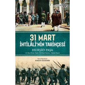 31 Mart İhtilalinin Tarihçesi