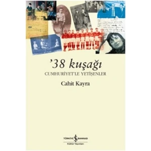 38 Kuşağı - Cumhuriyetle Yetişenler