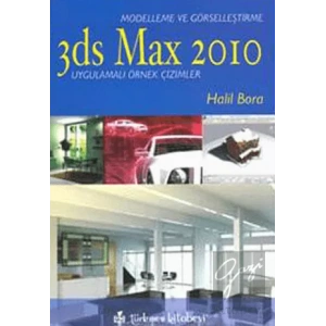 3ds Max 2010 - Modelleme ve Görselleştirme