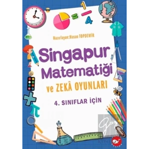 4. Sınıflar İçin Singapur Matematiği ve Zeka Oyunları