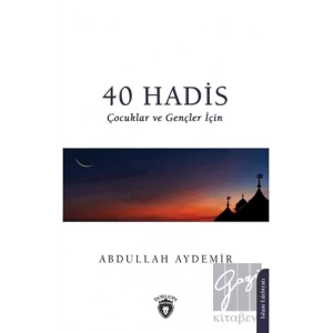40 Hadis Çocuklar ve Gençler İçin