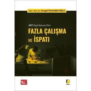 4857 Sayılı Kanuna Göre Fazla Çalışma ve İspatı