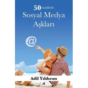 50 Maddede Sosyal Medya Aşkları