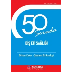 50 Soruda Diş Eti Sağlığı