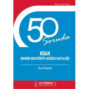 50 Soruda KOAH (Kronik Obstrüktif Akciğer Hastalığı)