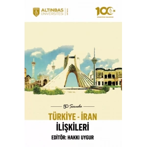50 Soruda Türkiye-İran İlişkileri