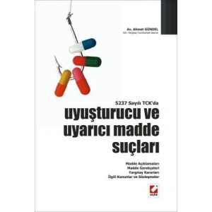5237 Sayılı TCK'daUyuşturucu ve Uyarıcı Madde Suçları