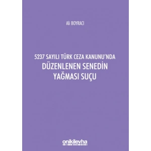 5237 Sayılı Türk Ceza Kanununda Düzenlenen Senedin Yağması Suçu