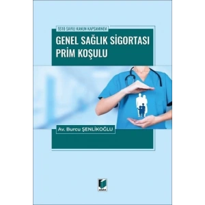 5510 sayılı Kanun Kapsamında Genel Sağlık Sigortası Prim Koşulu
