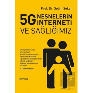 5G Nesnelerin İnterneti ve Sağlığımız