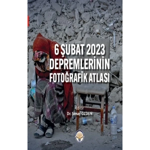 6 Şubat 2023 Depremlerinin Fotoğrafik Atlası (Ciltli)