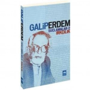 Suçlamalar 2 Irkçılık - Galip Erdem - Ötüken Neşriyat 9789754379037