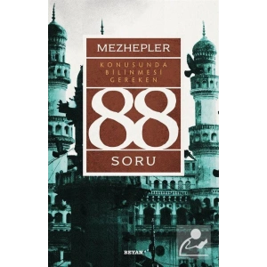 Mezhepler Konusunda Bilinmesi Gereken 88 Soru / Mehmet Ümit