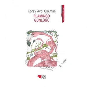 Flamingo Günlüğü  Koray Avcı Çakman - Can Yayınları