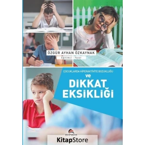 Çocuklarda Hiperaktive Bozukluğu Ve Dikkat Eksikliği / Özgür A...