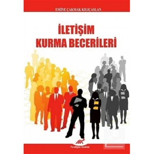 İletişim Kurma Becerileri / Emine Çakmak Kılıçaslan