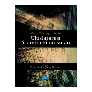 Yeni Yaklaşımlarla ULUSLARARASI TİCARETİN FİNANSMANI