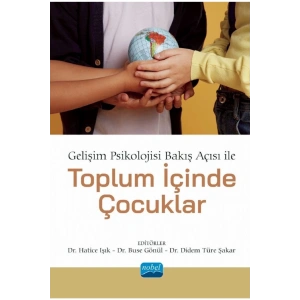 Gelişim Psikolojisi Bakış Açısı ile TOPLUM İÇİNDE ÇOCUKLAR