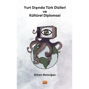 Yurt Dışında Türk Dizileri ve Kültürel Diplomasi