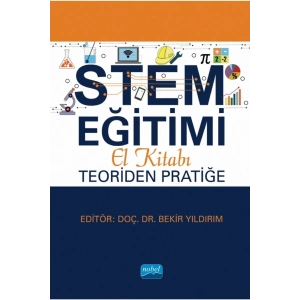 STEM Eğitimi El Kitabı: Teoriden Pratiğe