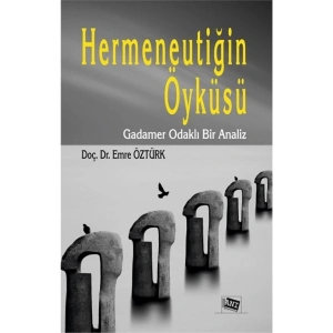 Hermeneutiğin Öyküsü / / Emre Öztürk