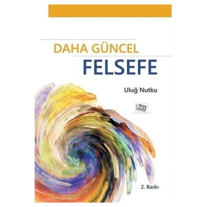 Daha Güncel Felsefe-uluğ Nutku-