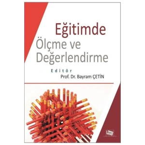 Eğitimde Ölçme Ve Değerlendirme (edt. Bayram Çetin)